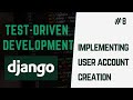 User Account Creation | Learn Test Driven Development With Django #8