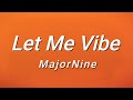 Majornine  let me vibe lyrics