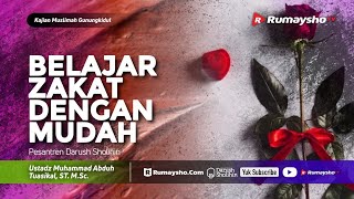 Kajian Muslimah : Belajar Zakat dengan Mudah - Ustadz M Abduh Tuasikal