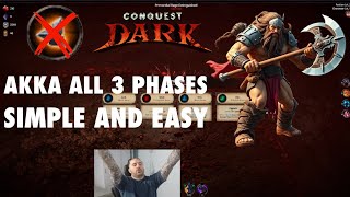 Conquest Dark Akka All 3 Phases Easy 7Mins Can Be Way Lessno Ancient Arrowhead