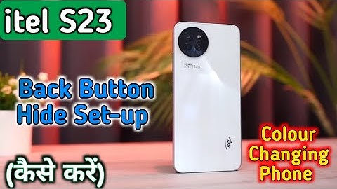 Itel S23, Itel S23 Back Button Change, Itel S23 Back Button Setting, Itel S23 Me Back Button Change