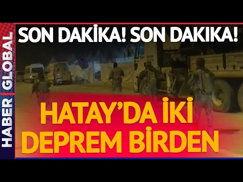 CANLI | SON DAKİKA! Hatay'da 6.4 ve 5.8 Şiddetinde İki Deprem! Haber Global Bölgeden Aktarıyor