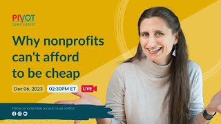Why nonprofits can't afford to be cheap