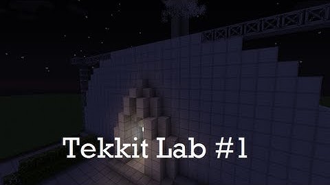 The Tekkit Labs #Intro