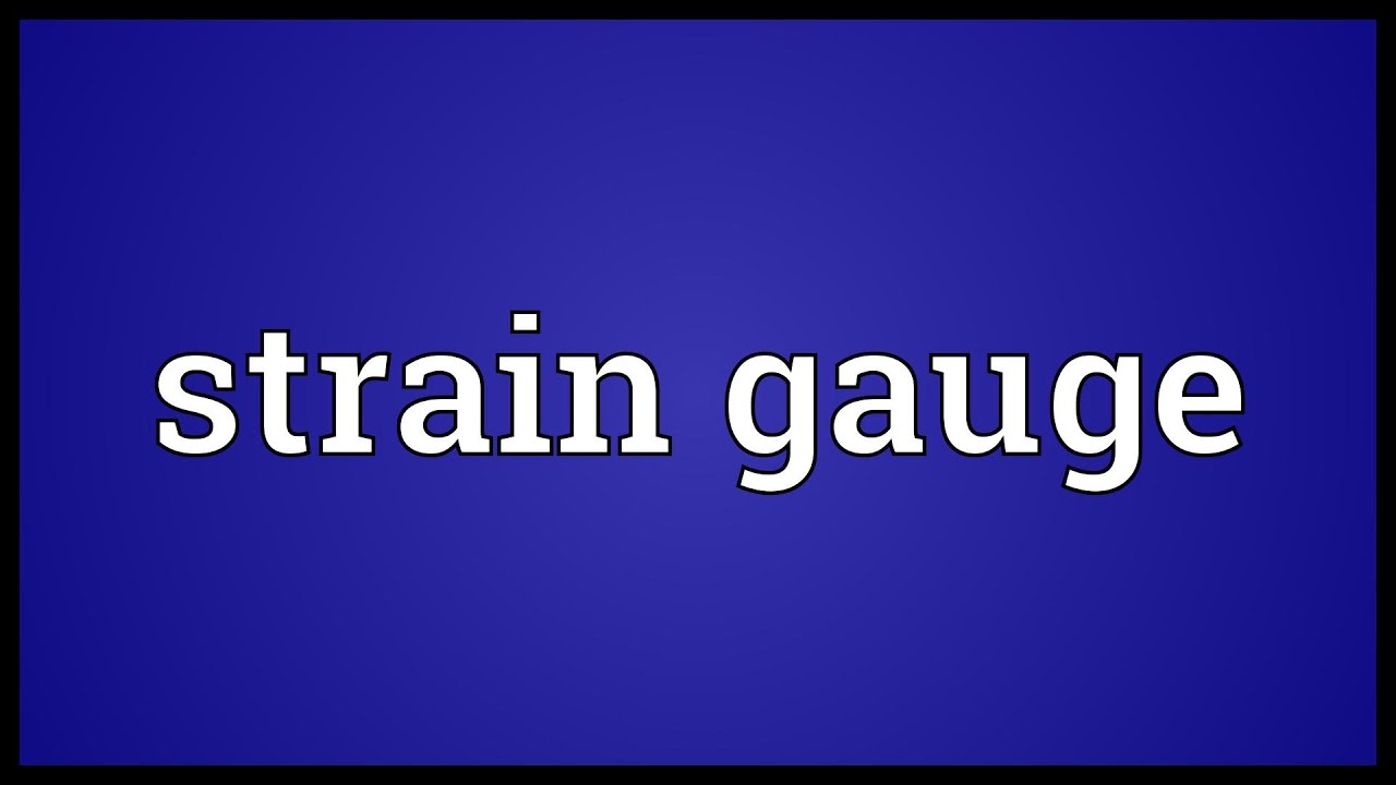 Strain gauge Meaning YouTube