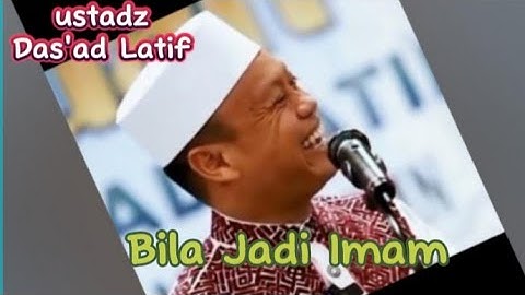 Bila Jadi Imam Sholat                           Ustadz Das