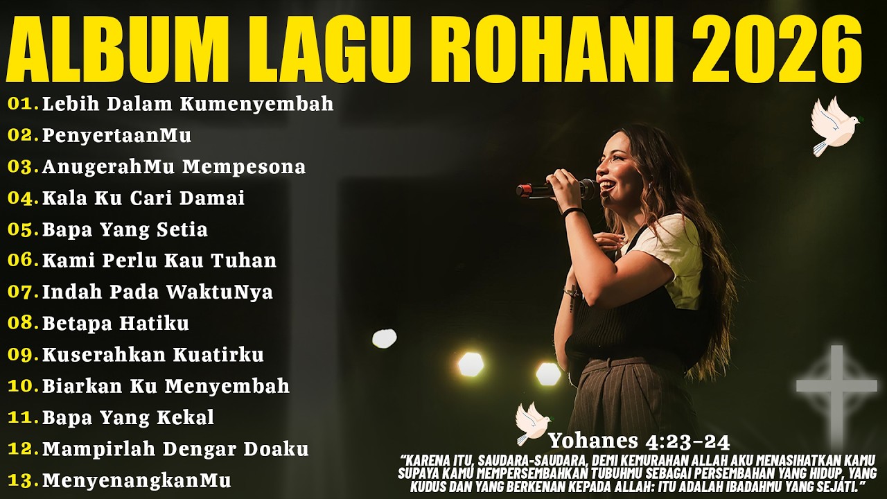 Lebih Dalam Kumenyembah - Lagu Rohani Kristen Pilihan Terbaik Full Album 2026 | PenyertaanMu