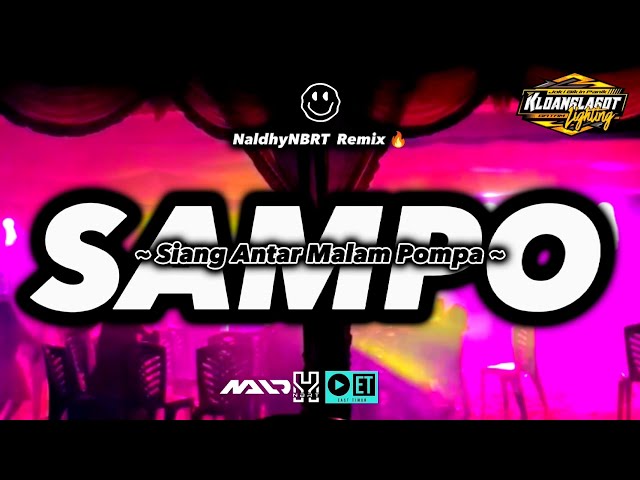 SAMPO REMIX TERBARU 2K23 || NALDHY NBRT 🎵 class=