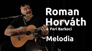 🎼 Roman Horváth a Feri Barkoci - Melodia | Amare lavutara