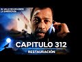 El Valle De Los Lobos: La Emboscada - Restauración Capítulo 312