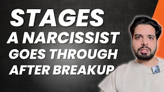 4 Stages Narcissist Goes Through When You Leave them