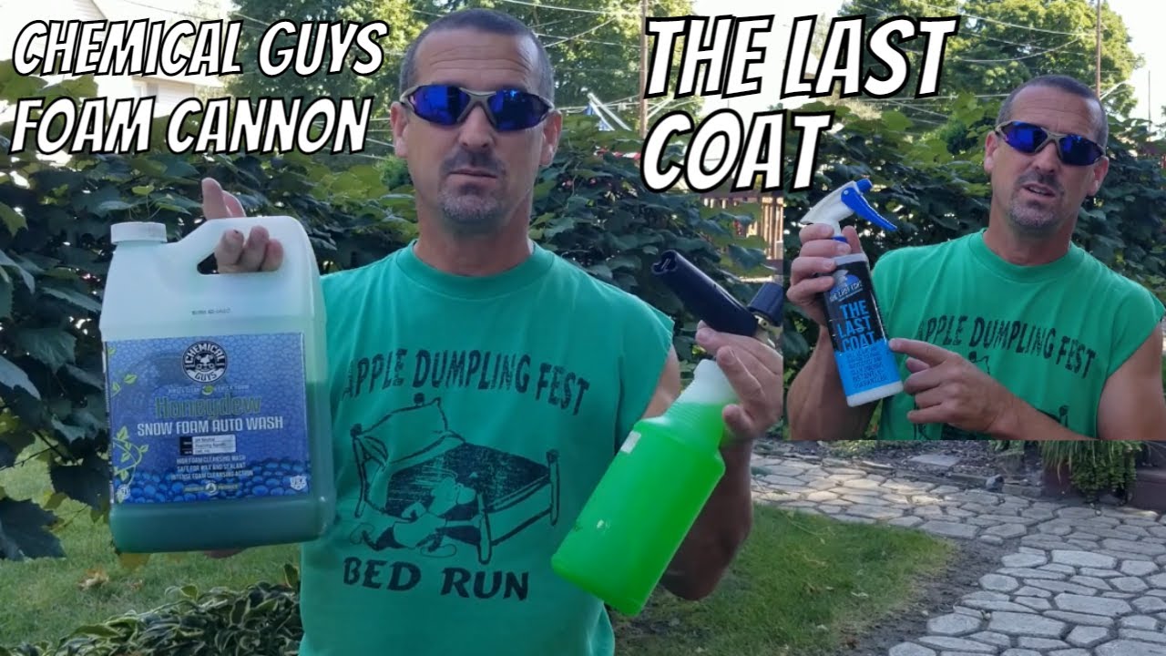Chemical Guys Foam Cannon with The Last Coat YouTube
