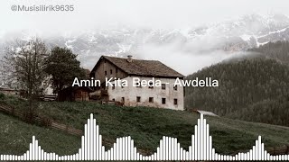 Amin Kita Beda - Awdella (Lirik Video)
