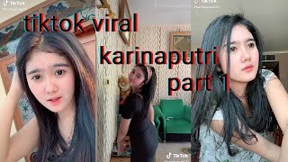 Tik Tok Terbaru Viral Karinaputri Part 1