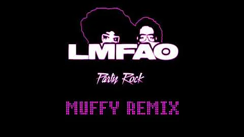 LMFAO - Party Rock Anthem (Dj Muffy Remix)