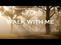 "Walk With Me" Church Hymn with Lyrics