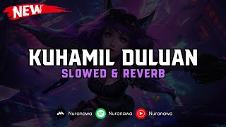 DJ Kuhamil Duluan ( Slowed \u0026 Reverb ) 🎧