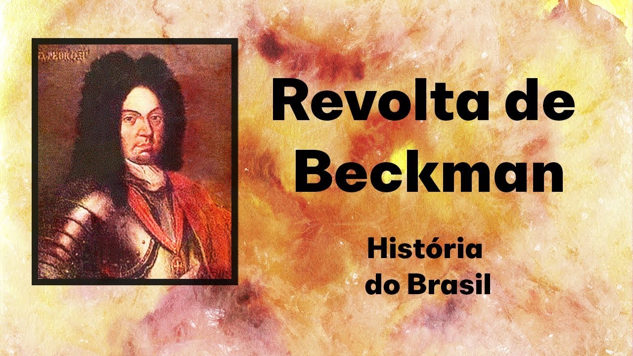 ENEM História do Brasil Revolta de Beckman YouTube ENEM História do Brasil Revolta de Beckman YouTube