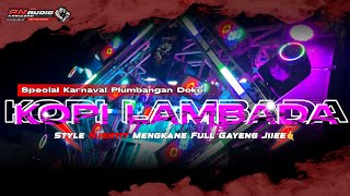 DJ KOPI LAMBADA STYLE PARTY PARATHEL PUSAT x AN AUDIO ‼️‼️
