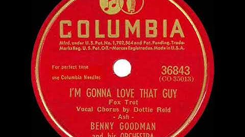 1945 Benny Goodman - I’m Gonna Love That Guy (Dottie Reid, vocal)