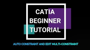 CATIA V5/V6 BEGINNER- Auto constraint and Edit Multi constraint- TUTORIAL#11