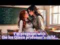 I Married My Ice Queen Professor To Save My Mom Then She Found Out I Was Carrying Her Baby Glstory 