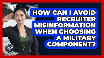 How Can I Avoid Recruiter Misinformation When Choosing A Military Component? - Air Guard Commanders