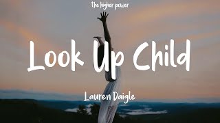Lauren Daigle - Look Up Child (Lyrics)  | 1 Hour Wealth