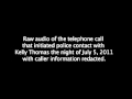 RAW AUDIO: Phone call that initiated police contact with Kelly Thomas - 2012-07-25