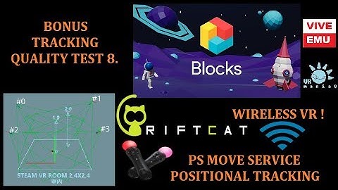 Psmoveservice Tracking Quality VIVE EMU Test 8 Google Blocks VR