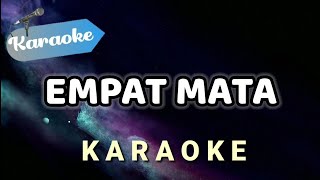 [KARAOKE] Empat Mata — D' Bagindas | Karaoke Version