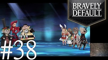 Bravely Default - No Commentary - Playthrough - EP 38 (60FPS)