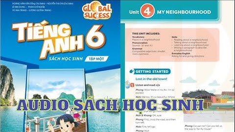 Unit 4 MY NEIGHBOURHOOD | Audio Sách Học Sinh Tập 1 Global Success Lớp 6 Song Ngữ Anh Việt