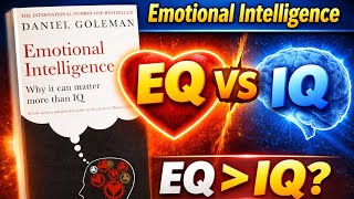Emotional Intelligence – Daniel Goleman (Why EQ Matters More Than IQ)