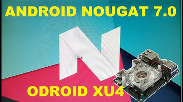 Installation of Android Nougat 7.1 on ODROID XU4