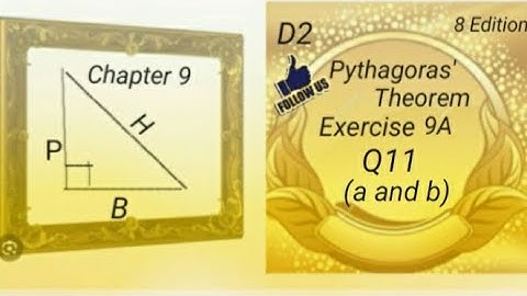 D2 - Chapter 9 - Ex 9A -  Q11 (a and b)  -  Pythagoras