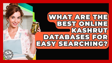 What Are The Best Online Kashrut Databases For Easy Searching? - The Kosher Way