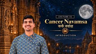 Cancer Navamsa | Lecture 1