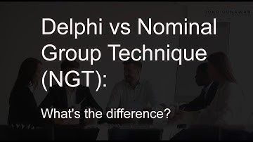 Delphi vs Nominal Group Technique (NGT): What