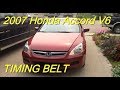 2007 Honda Accord V6 Timing Belt Replacement