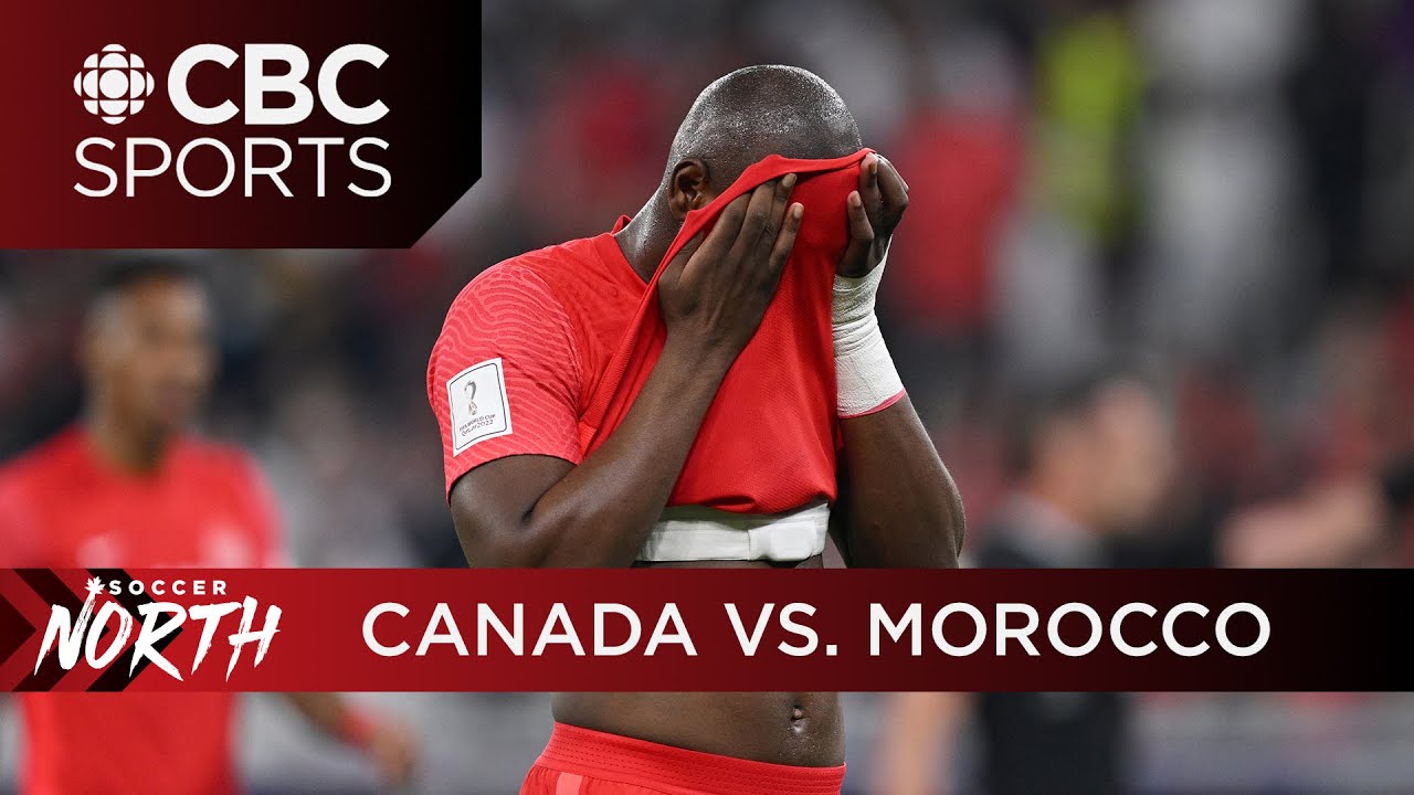 Canada vs. Morocco postmatch reaction show Soccer North CBC Sports