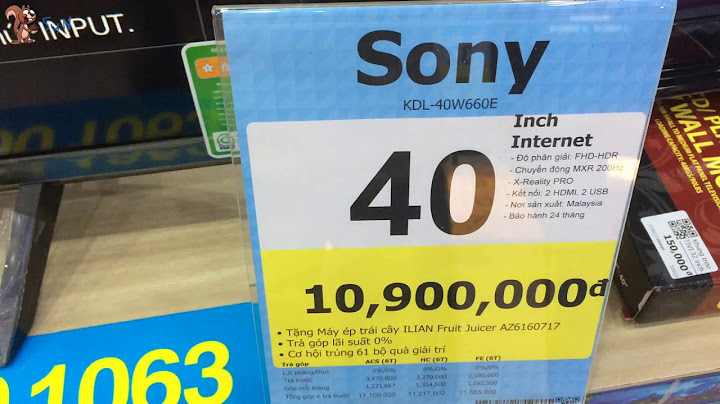 Đánh giá internet tivi sony 40 inch kdl-40w660e năm 2024