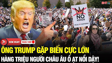 🔴Tin Nóng Thế Giới: Ông Trump gặp biến lớn! Làn sóng lan rộng khắp Châu Âu, hàng triệu người nổi dậy