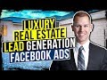 🔴 How to get MILLION DOLLAR LISTINGS using Facebook Ads for Real Estate Lead Generation