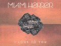 Miami Horror - I Look To You ft Kimbra (official Illumination album listening post)