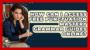 How Can I Access Free Punctuation Mastery Grammar Guides Online? | Lexicon Lounge