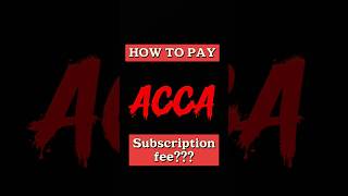 How to pay ACCA Subscription fee???? #trending #shorts #acca #career #trend #shortvideo
