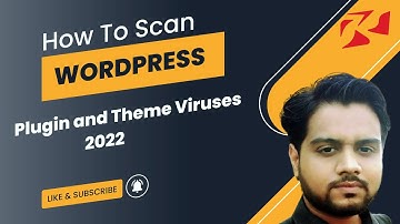How To Scan WordPress Plugin and Theme Viruses 2022