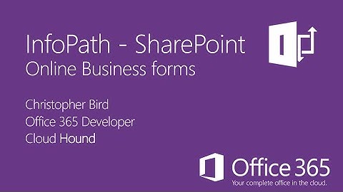 InfoPath Office 365 - Business Forms (chapter 1)