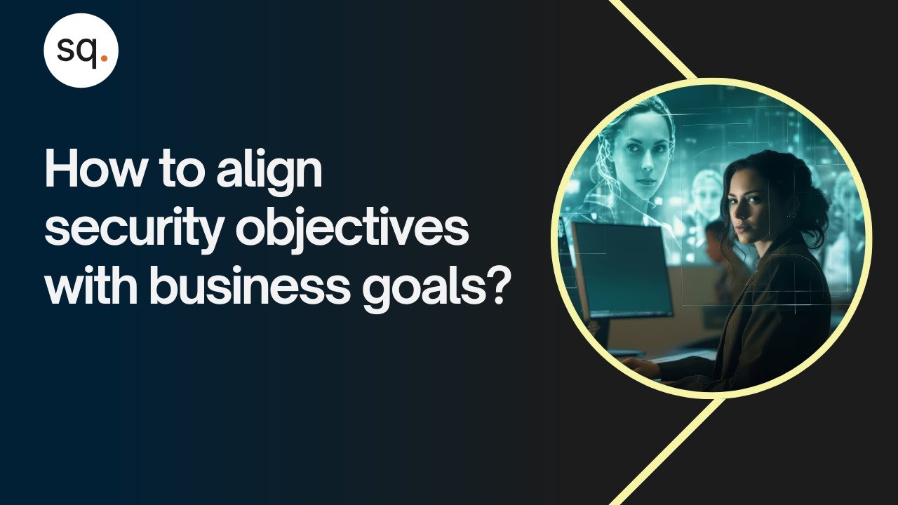 Secure The Objective How to align security objectives with business goals? | SME | Security ...